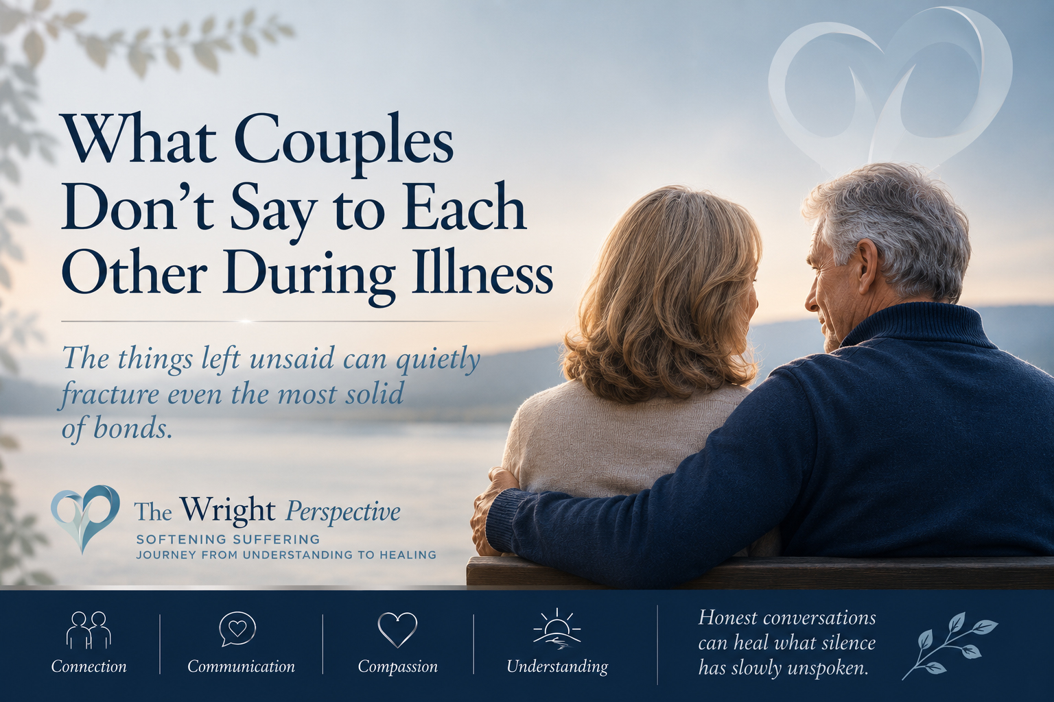 What Couples Don't Say to Each Other During Illness